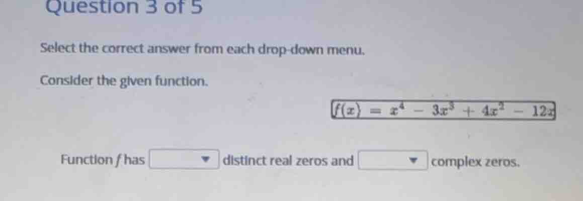 question 3 of 5 select the correct answer from each drop-down menu. con…