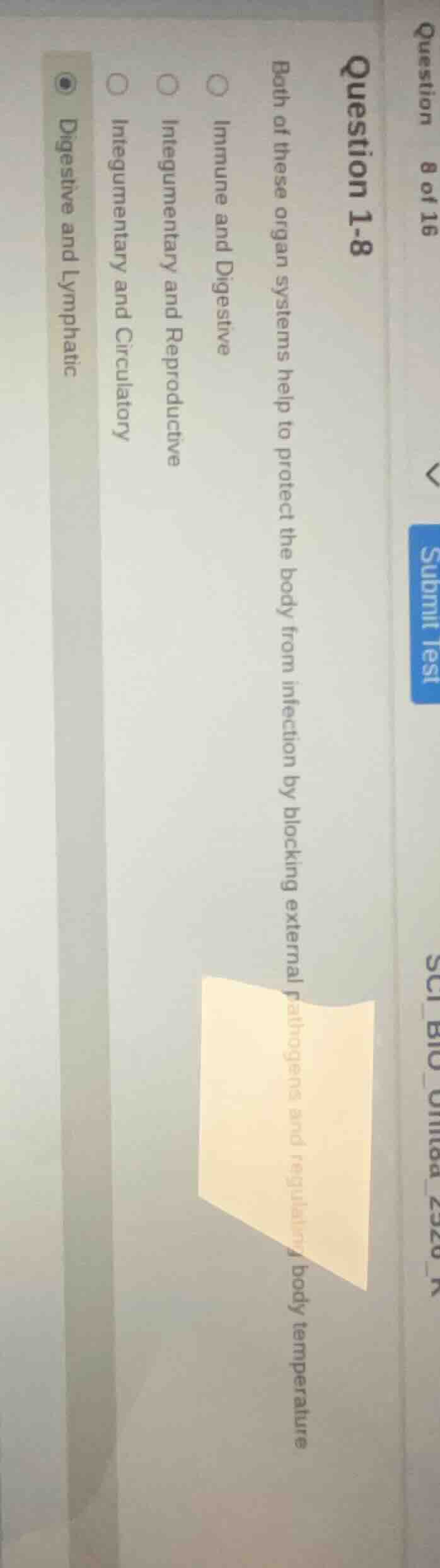 question 8 of 16question 1-8both of these organ systems help to protect…
