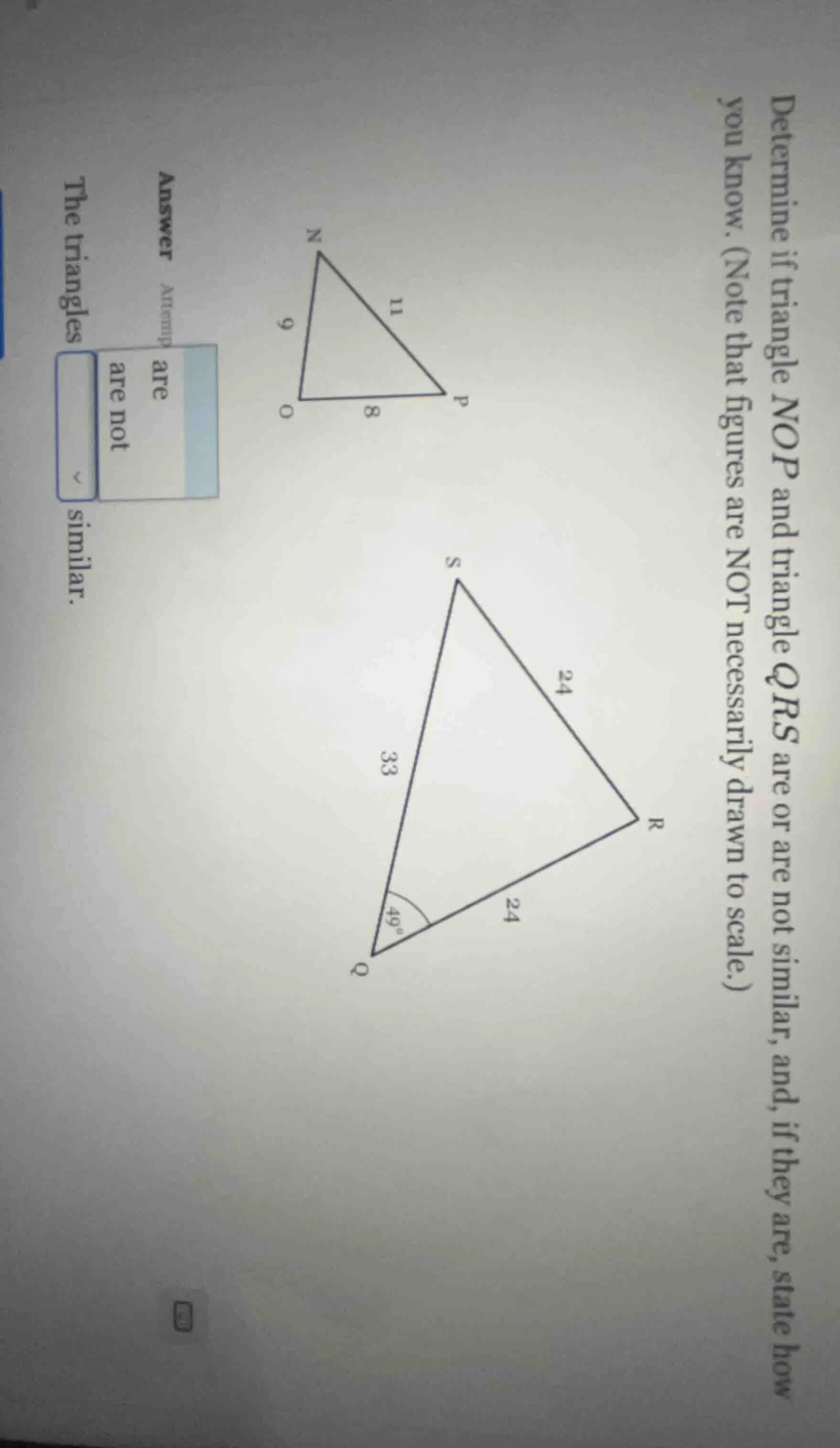 determine if triangle $nop$ and triangle $qrs$ are or are not similar, …