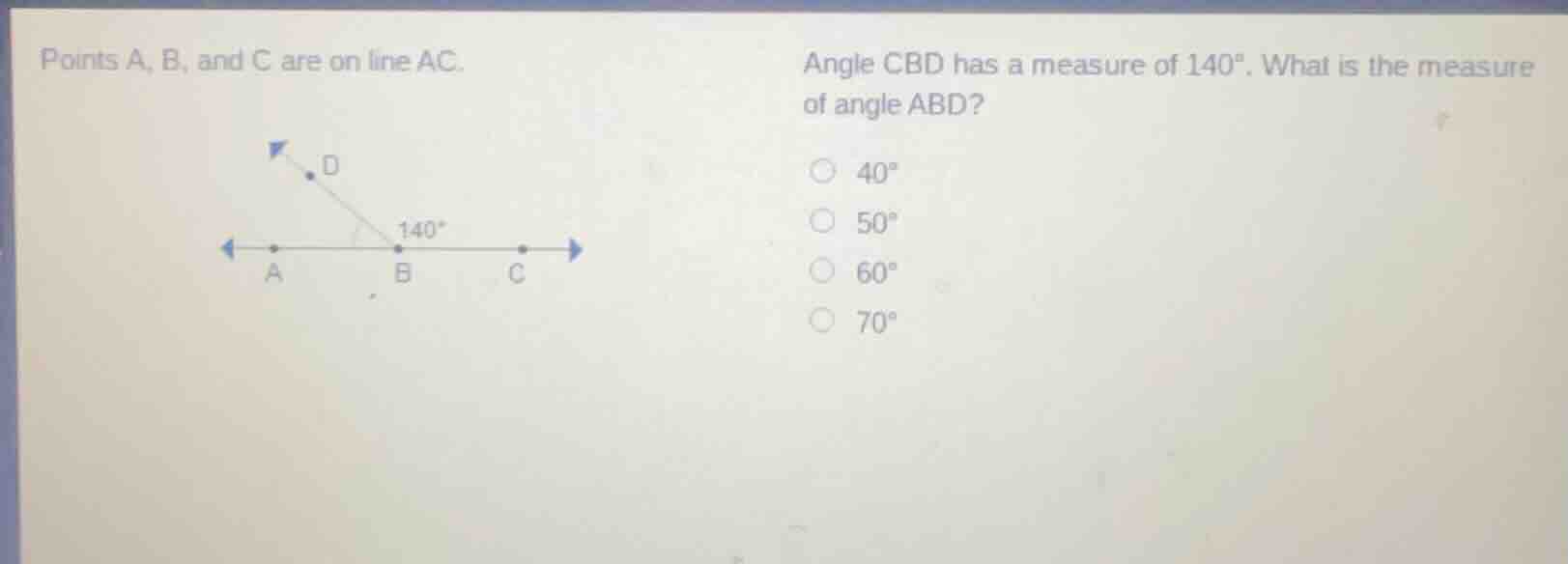 points a, b, and c are on line ac. angle cbd has a measure of $140^\\ci…