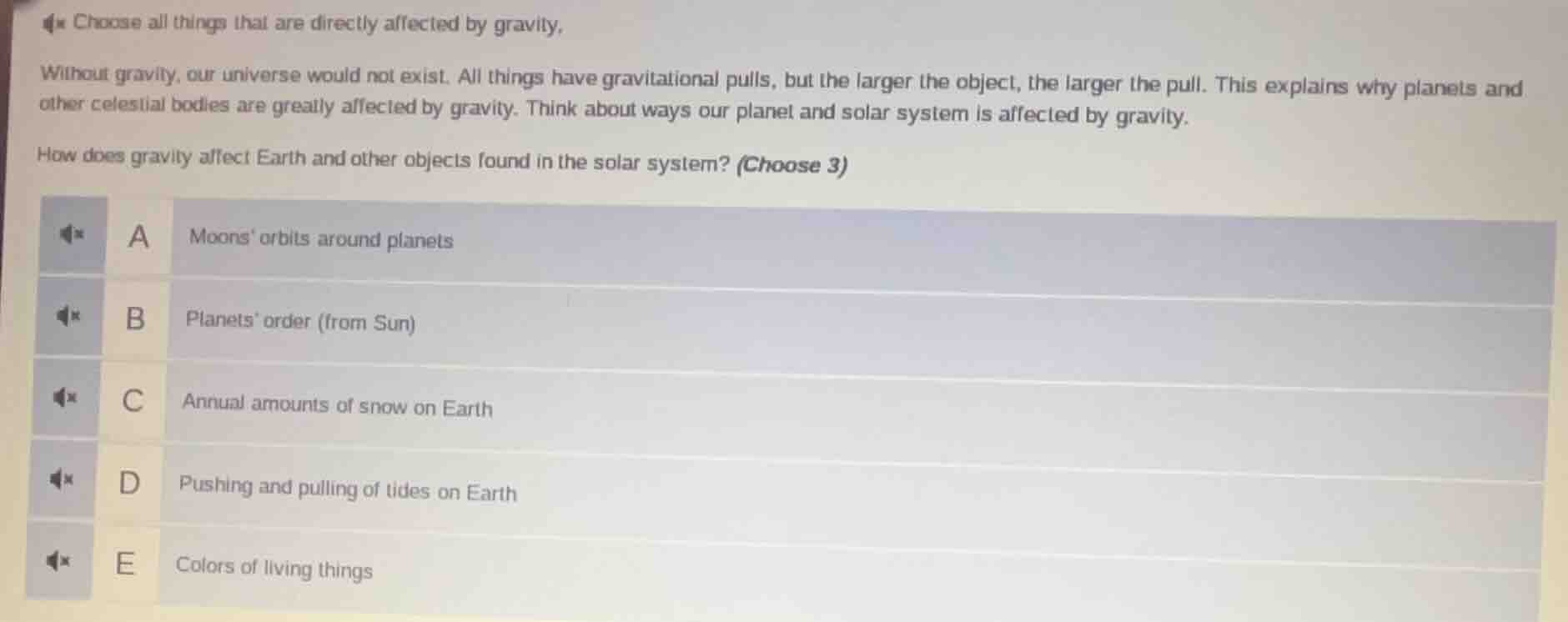 choose all things that are directly affected by gravity. without gravit…