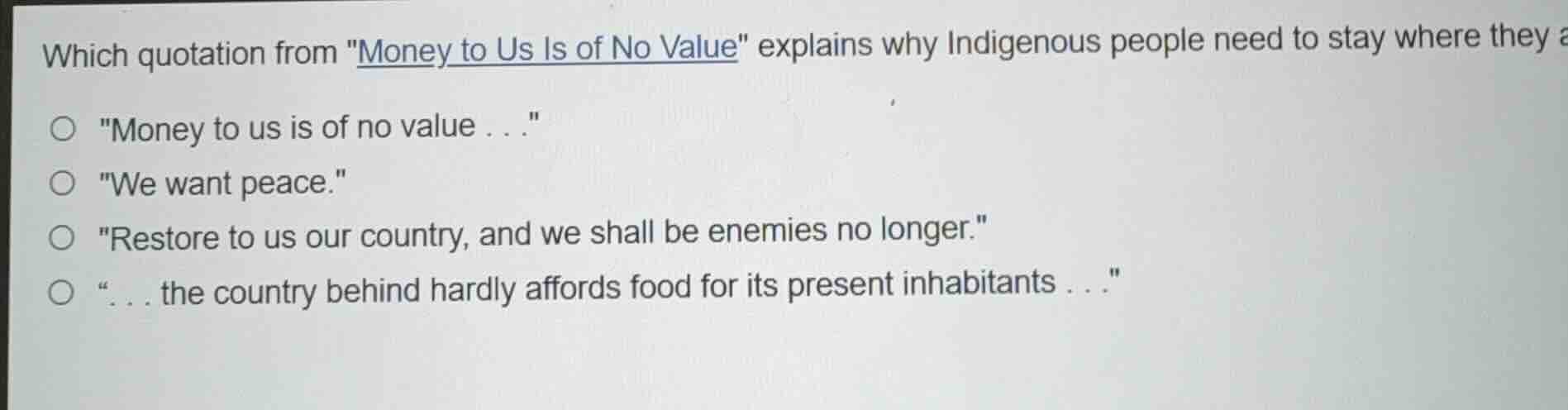 which quotation from \money to us is of no value\ explains why indigeno…