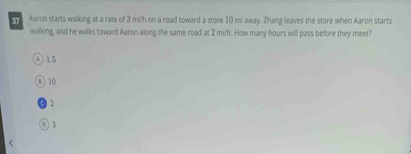 37 aaron starts walking at a rate of 3 mi/h on a road toward a store 10…