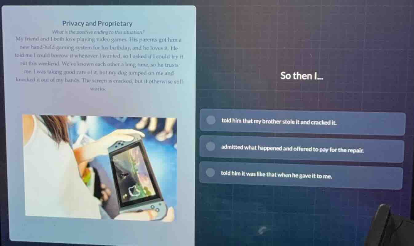 privacy and proprietary what is the positive ending to this situation? …