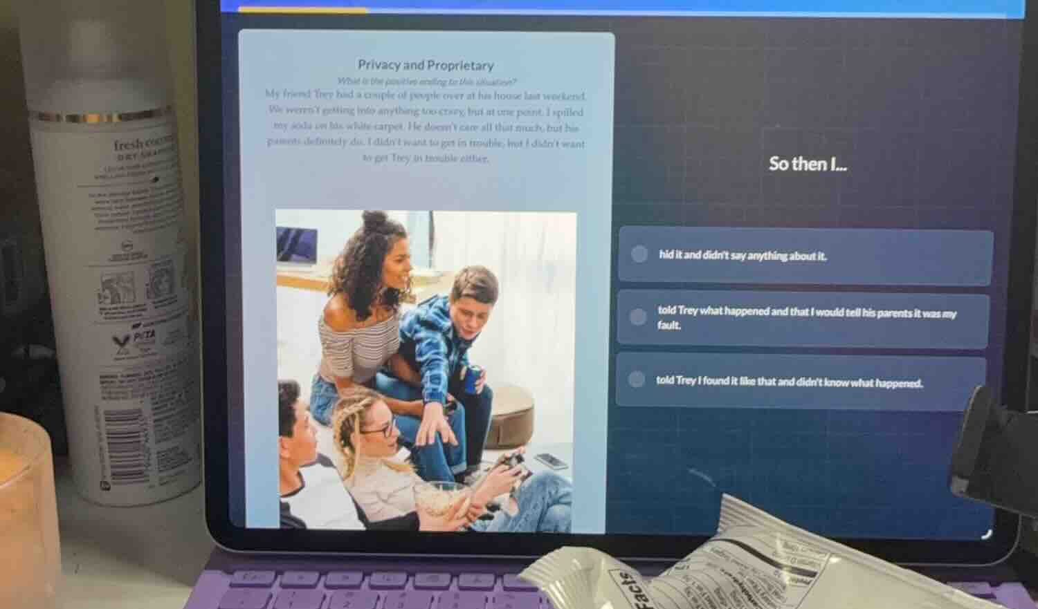 privacy and proprietary what is the positive ending for this situation?…