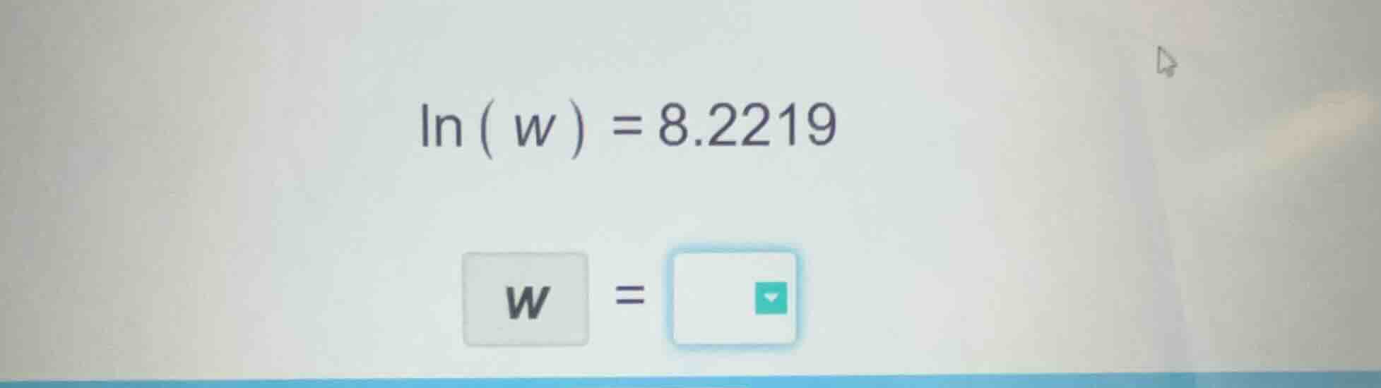$\\ln(w)=8.2219$ $w=$