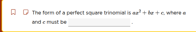 the form of a perfect square trinomial is $ax^2 + bx + c$, where $a$ an…