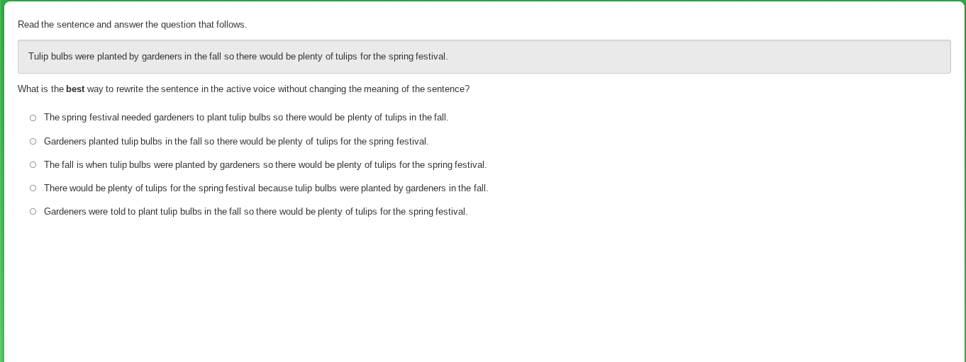 read the sentence and answer the question that follows. tulip bulbs wer…