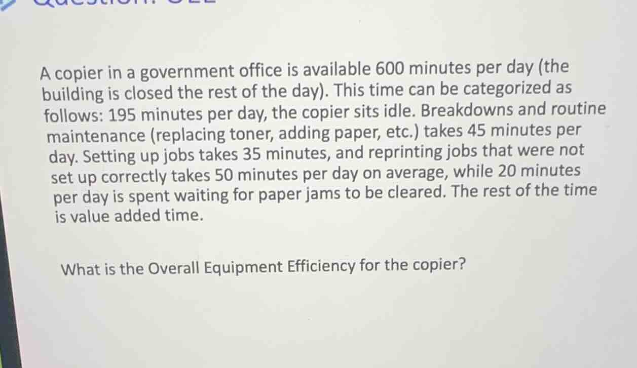 a copier in a government office is available 600 minutes per day (the b…