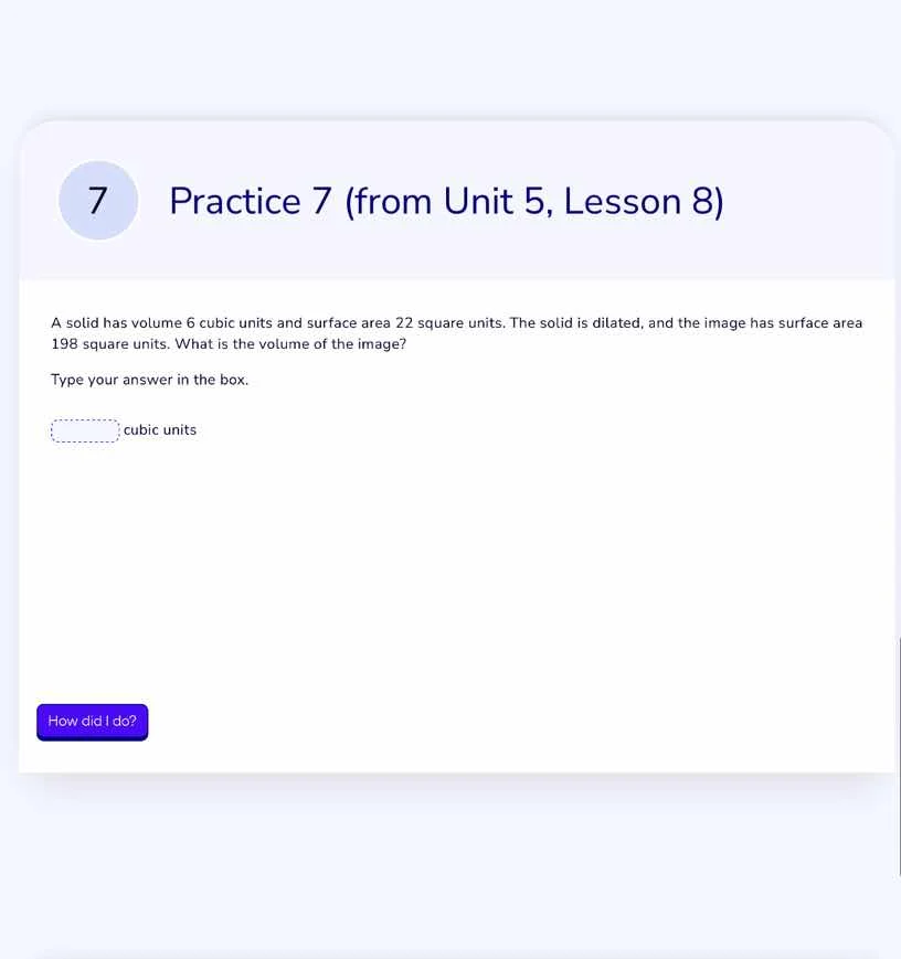 7 practice 7 (from unit 5, lesson 8) a solid has volume 6 cubic units a…