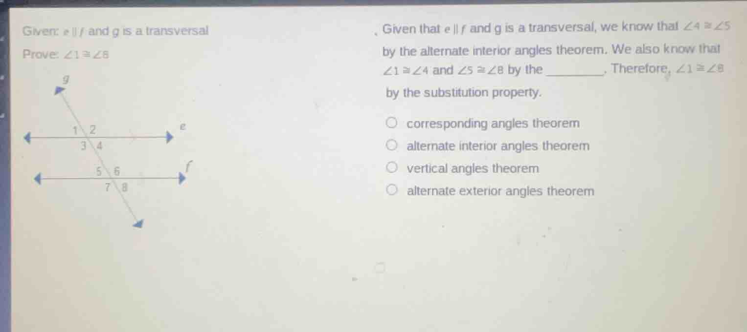 given: $e \\parallel f$ and $g$ is a transversal prove: $\\angle 1 \\co…