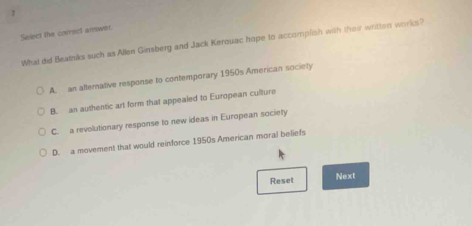 3 select the correct answer. what did beatniks such as allen ginsberg a…