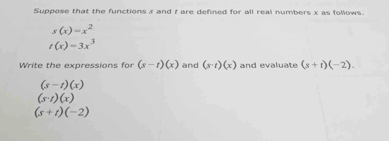 suppose that the functions $s$ and $t$ are defined for all real numbers…