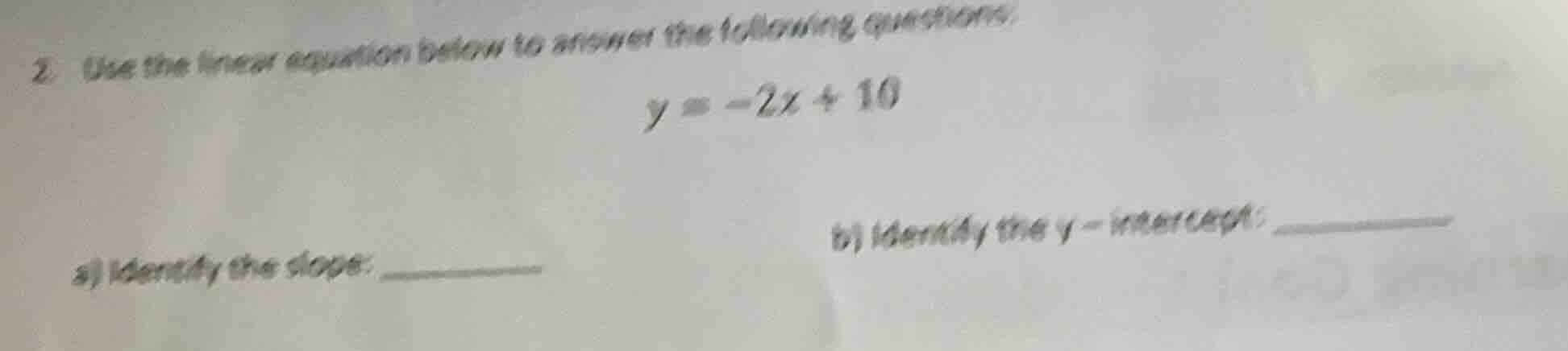2. use the linear equation below to answer the following questions:$y =…