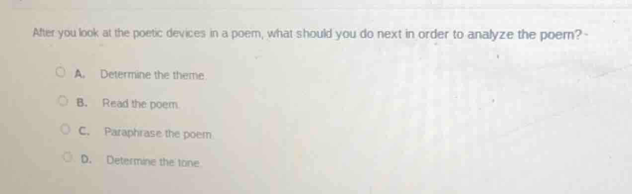 after you look at the poetic devices in a poem, what should you do next…