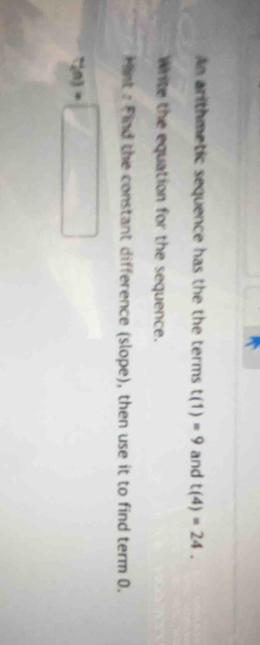 an arithmetic sequence has the the terms t(1) = 9 and t(4) = 24.write t…