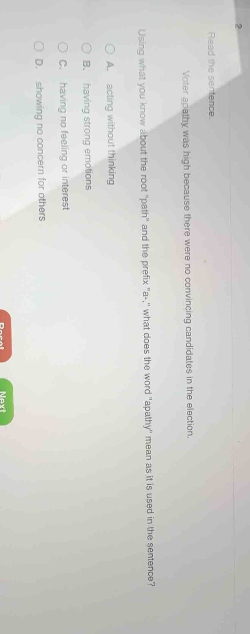 2 read the sentence. voter apathy was high because there were no convin…