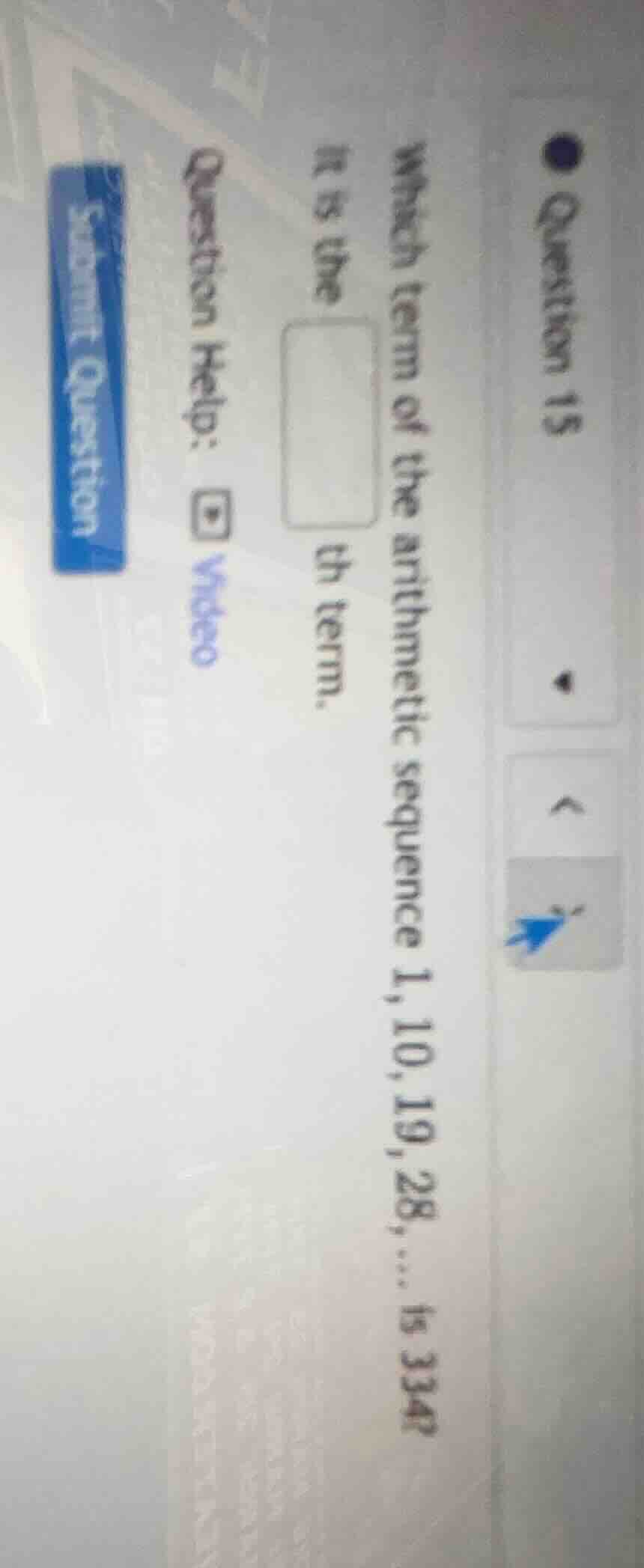 question 15 which term of the arithmetic sequence 1, 10, 19, 28, ... is…