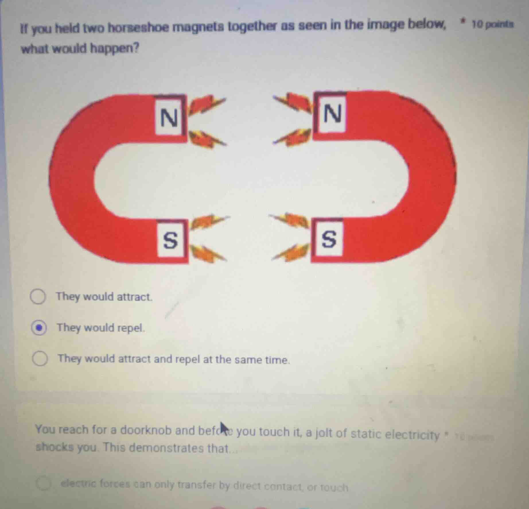 if you held two horseshoe magnets together as seen in the image below, …