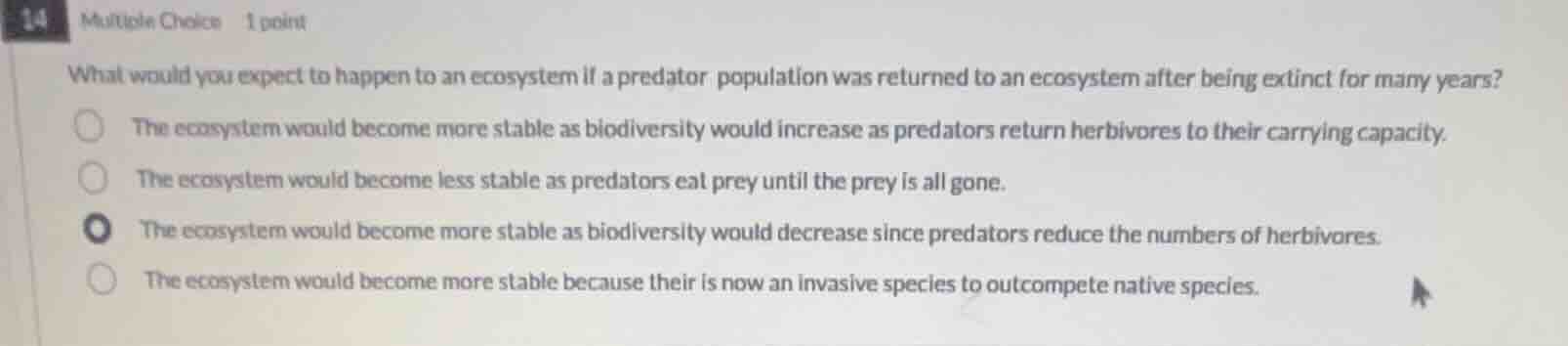 14 multiple choice 1 point what would you expect to happen to an ecosys…