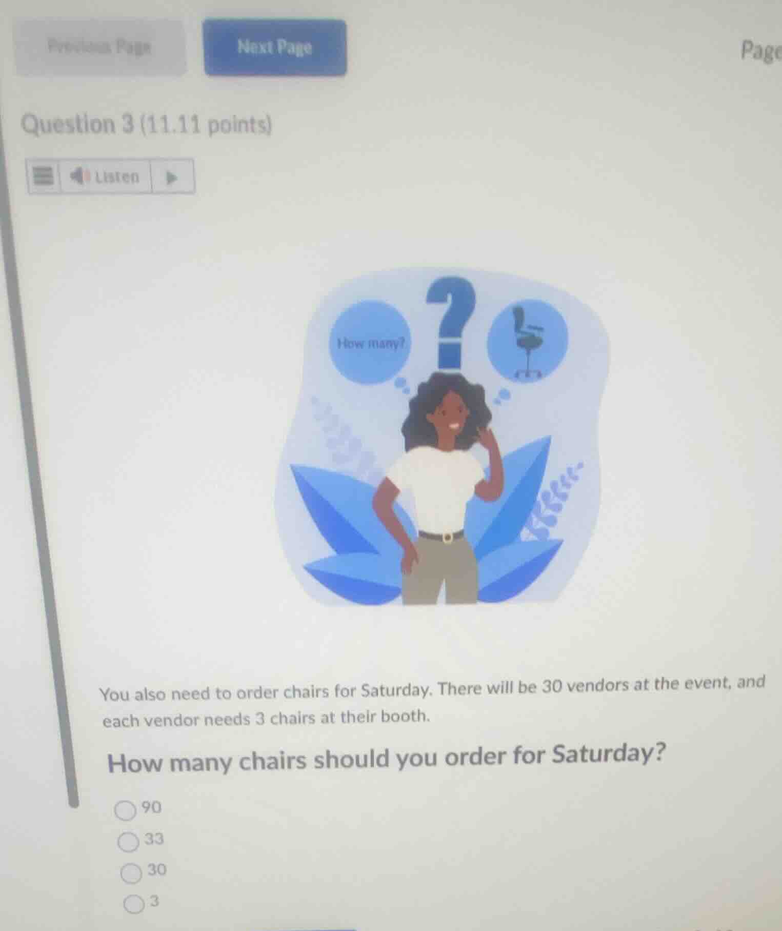 question 3 (11.11 points)listenyou also need to order chairs for saturd…