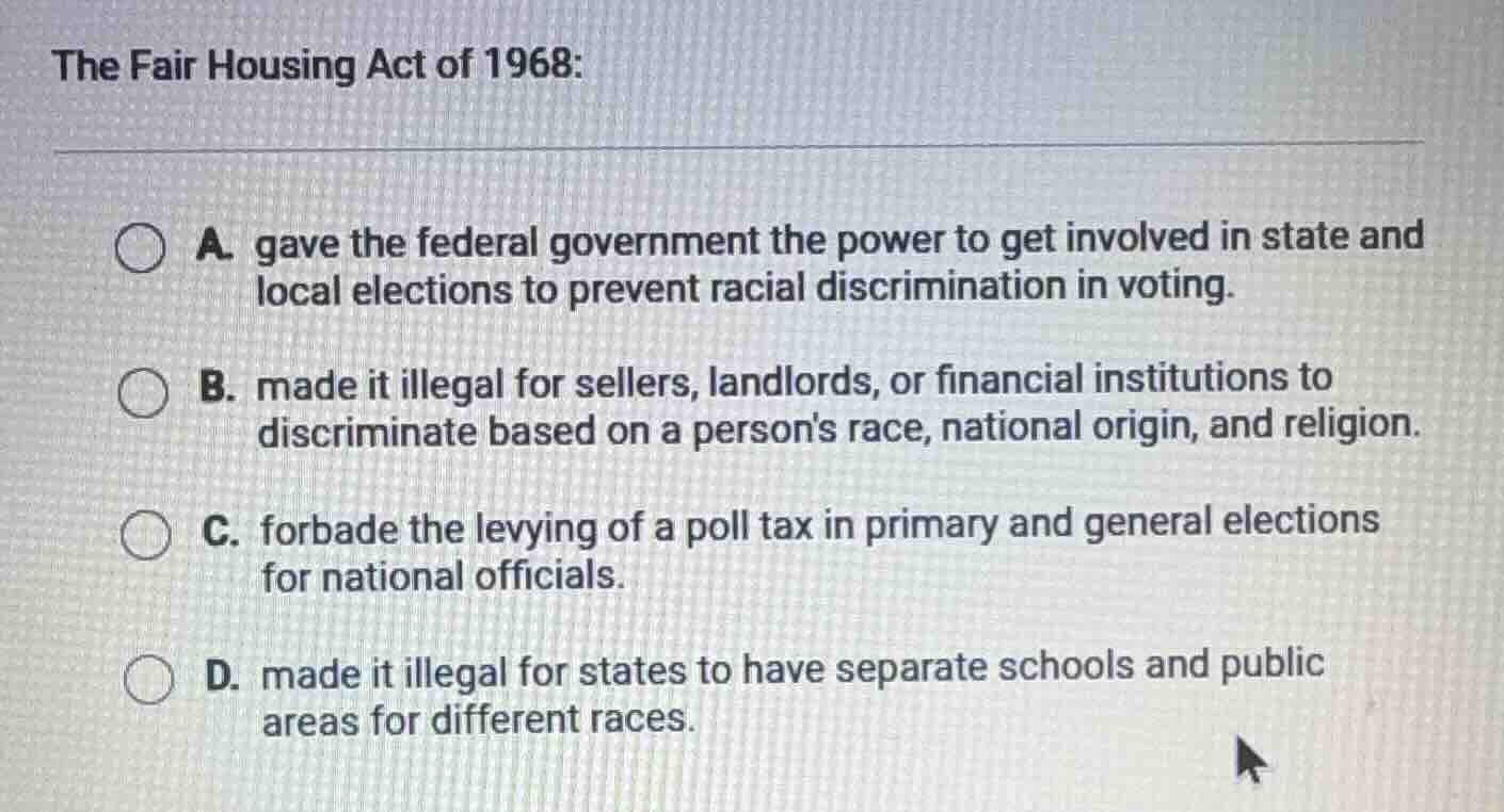 the fair housing act of 1968: a. gave the federal government the power …