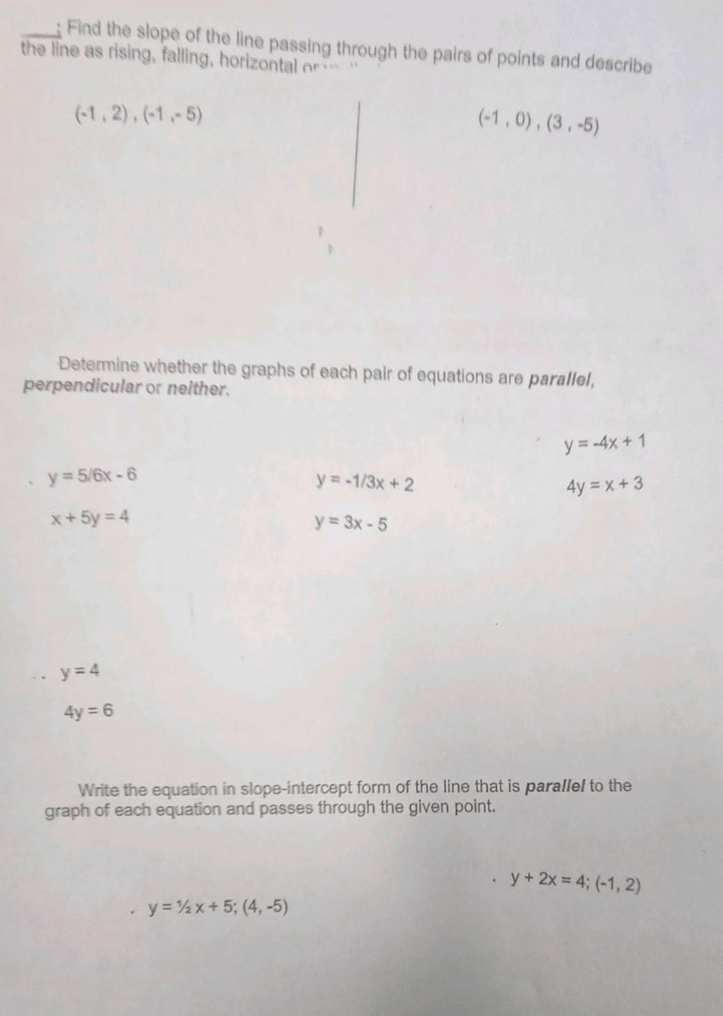 find the slope of the line passing through the pairs of points and desc…