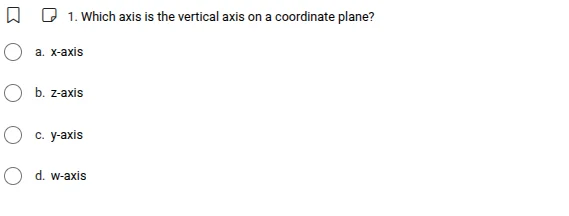 1. which axis is the vertical axis on a coordinate plane? a. x-axis b. …