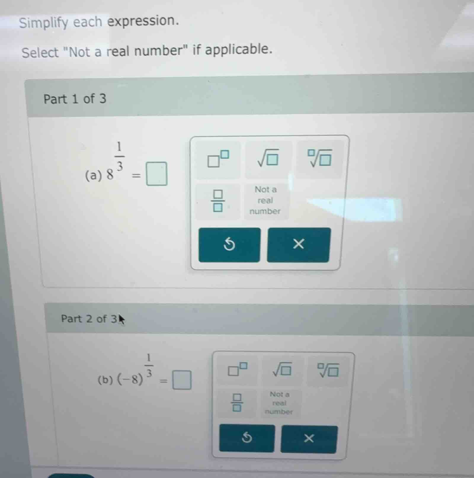 simplify each expression. select ot a real number\ if applicable. part …