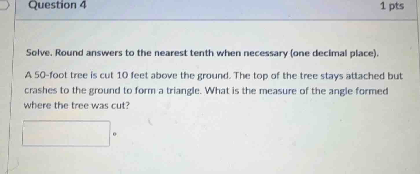 question 4 1 pts solve. round answers to the nearest tenth when necessa…