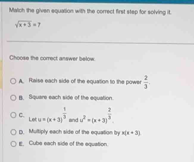 match the given equation with the correct first step for solving it.$sq…