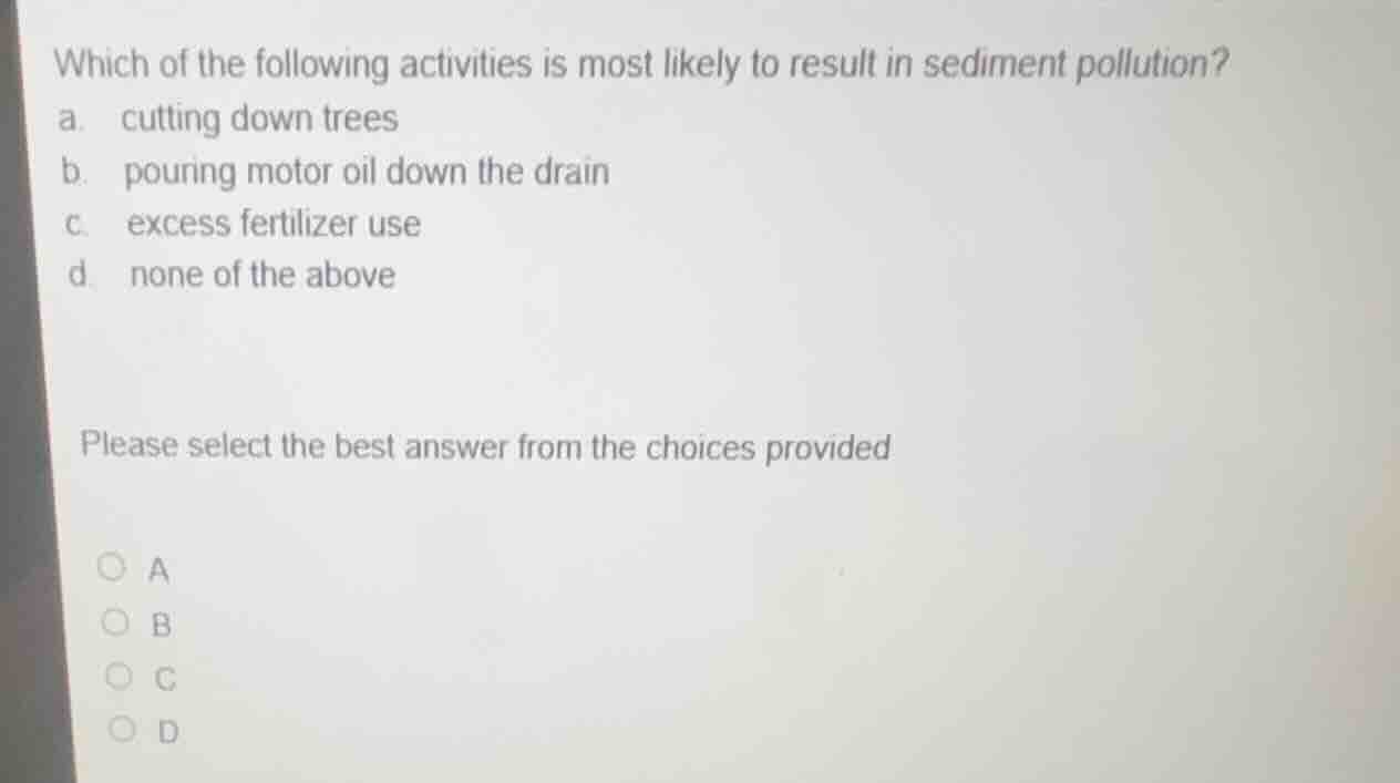 which of the following activities is most likely to result in sediment …