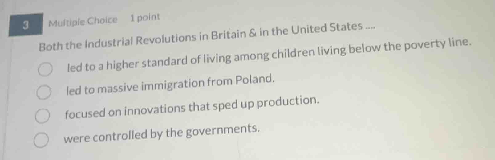 3 multiple choice 1 point both the industrial revolutions in britain & …