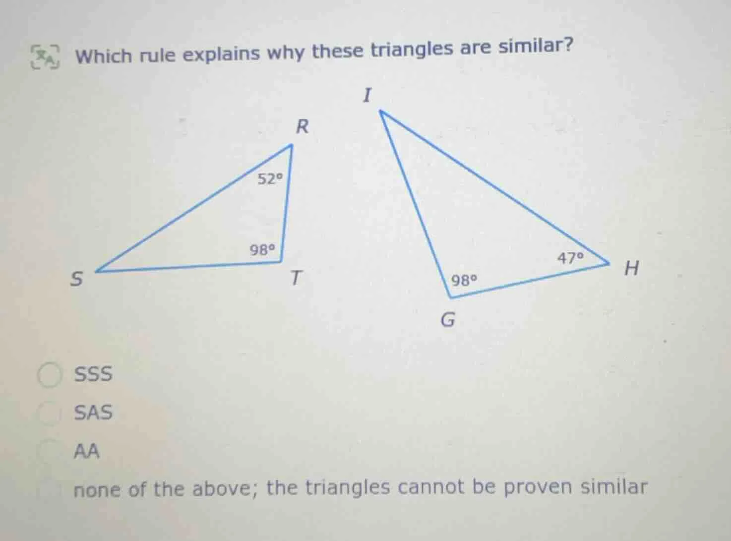 which rule explains why these triangles are similar? sss sas aa none of…