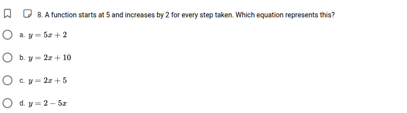 8. a function starts at 5 and increases by 2 for every step taken. whic…