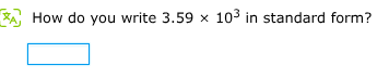 how do you write $3.59 \\times 10^{3}$ in standard form?