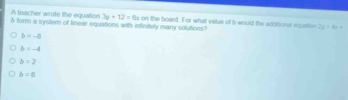 a teacher wrote the equation $3y + 12 = 6x$ on the board. for what valu…