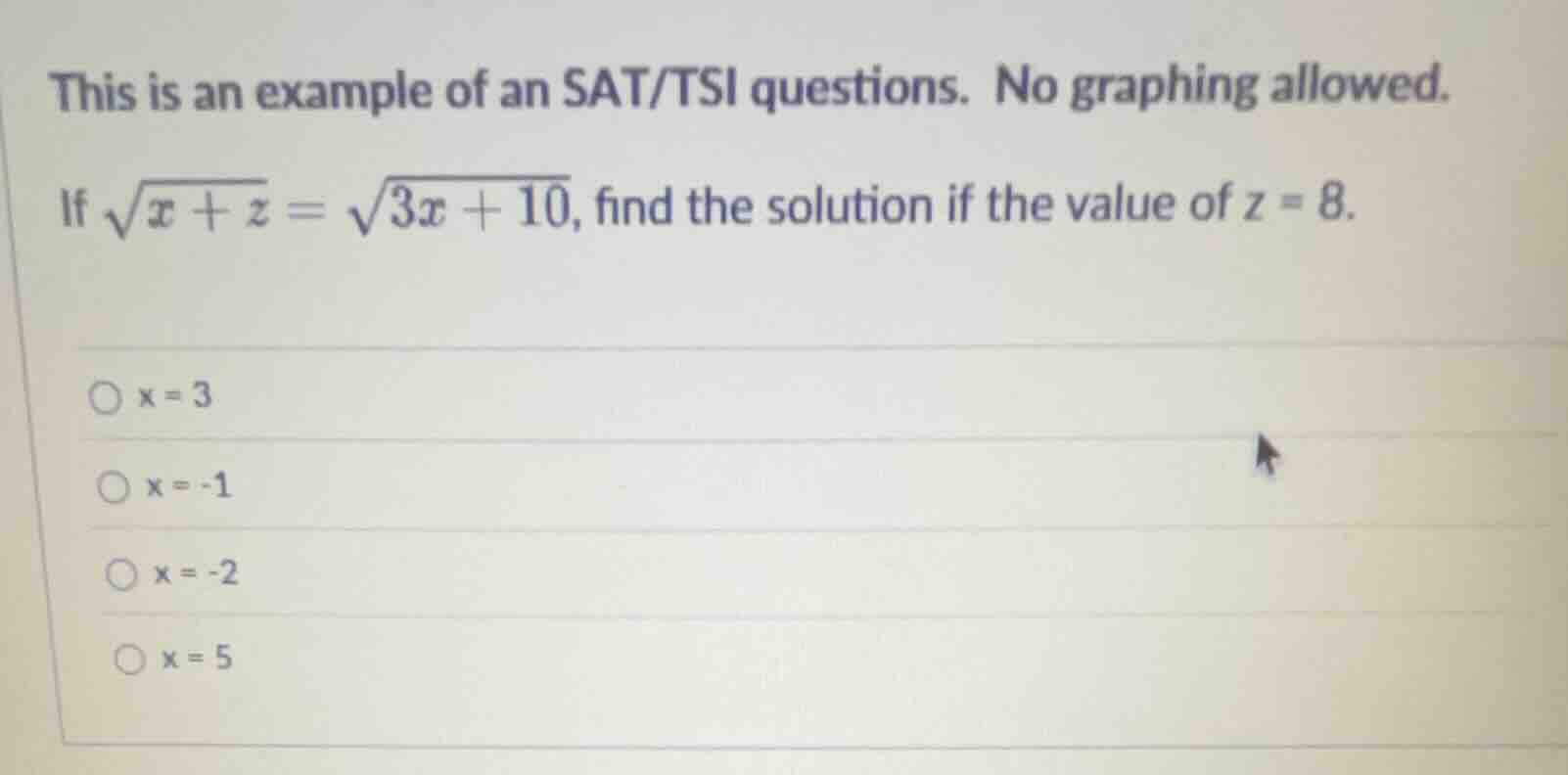this is an example of an sat/tsi questions. no graphing allowed. if $sq…