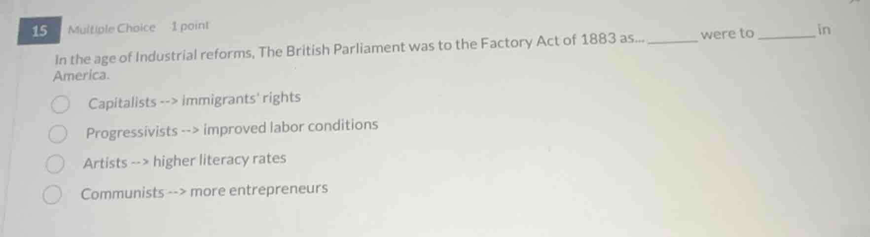 15 multiple choice 1 point in the age of industrial reforms, the britis…