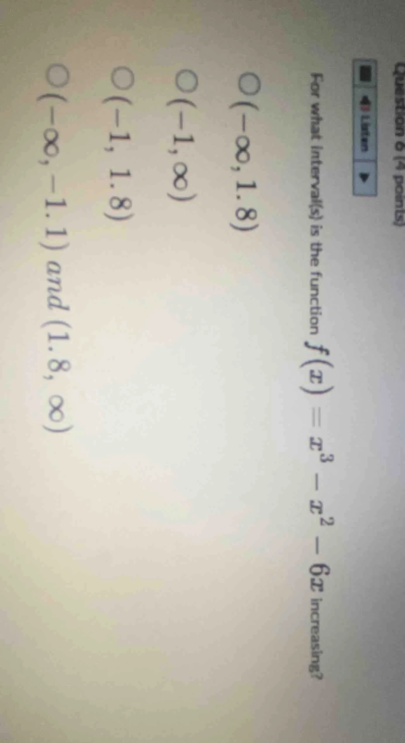 question 6 (4 points)for what interval(s) is the function $f(x) = x^3 -…