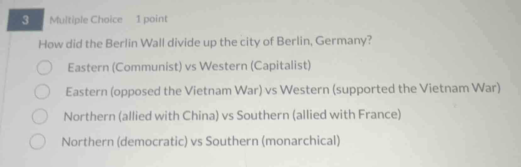 3 multiple choice 1 point how did the berlin wall divide up the city of…