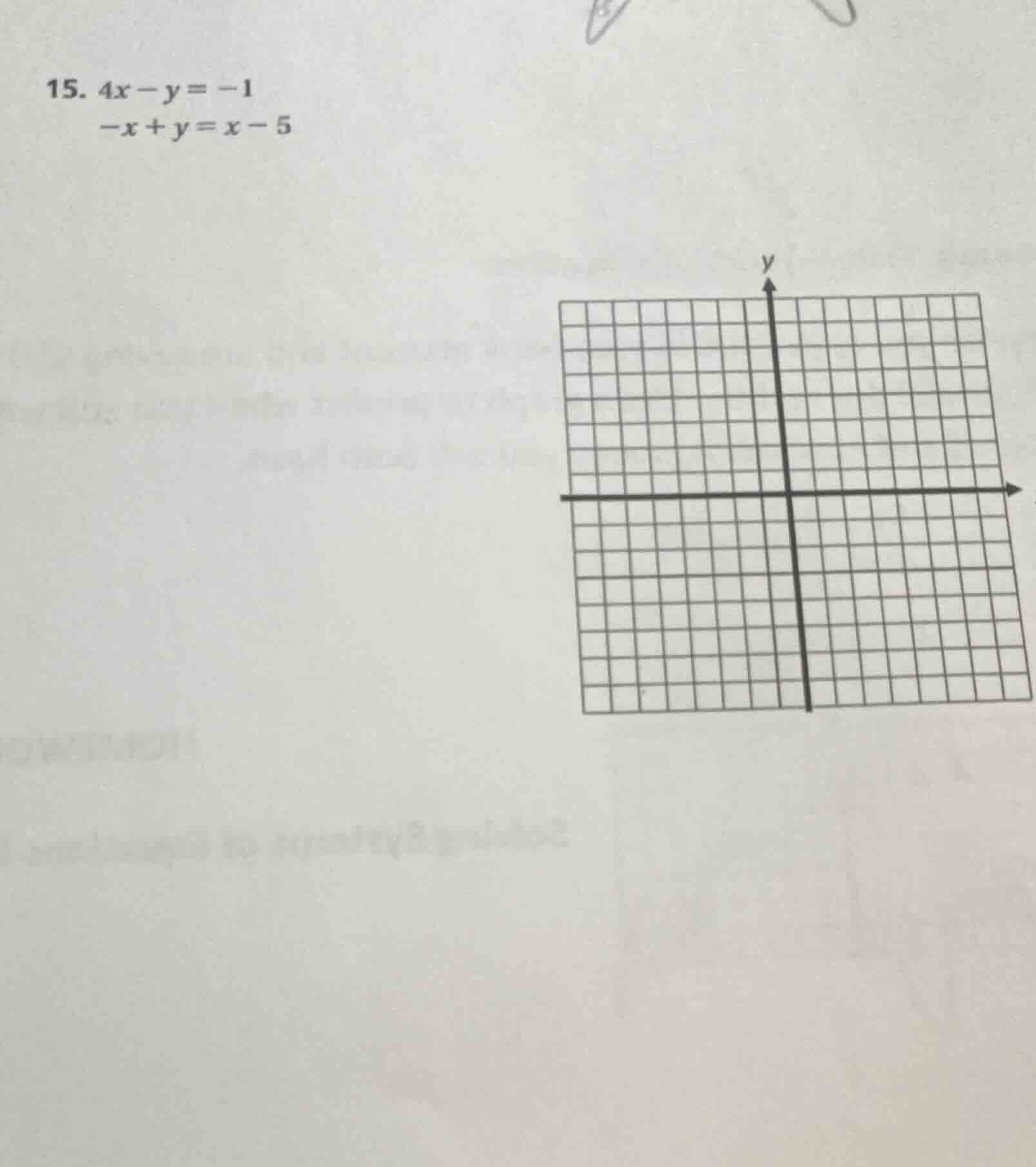15. $4x - y = -1$ $-x + y = x - 5$