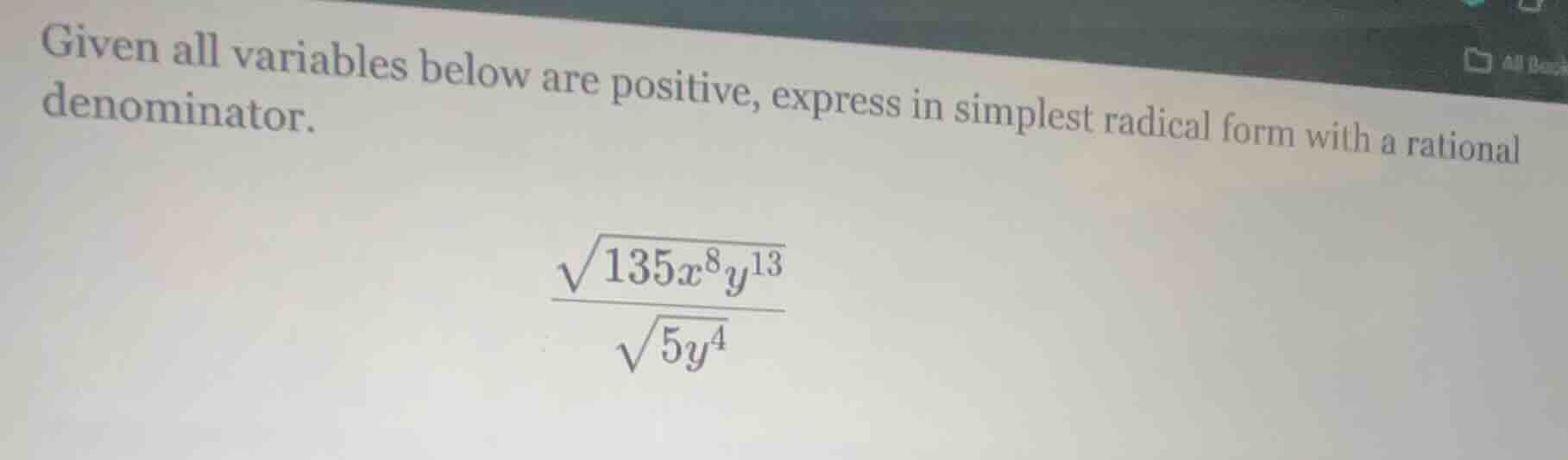 given all variables below are positive, express in simplest radical for…