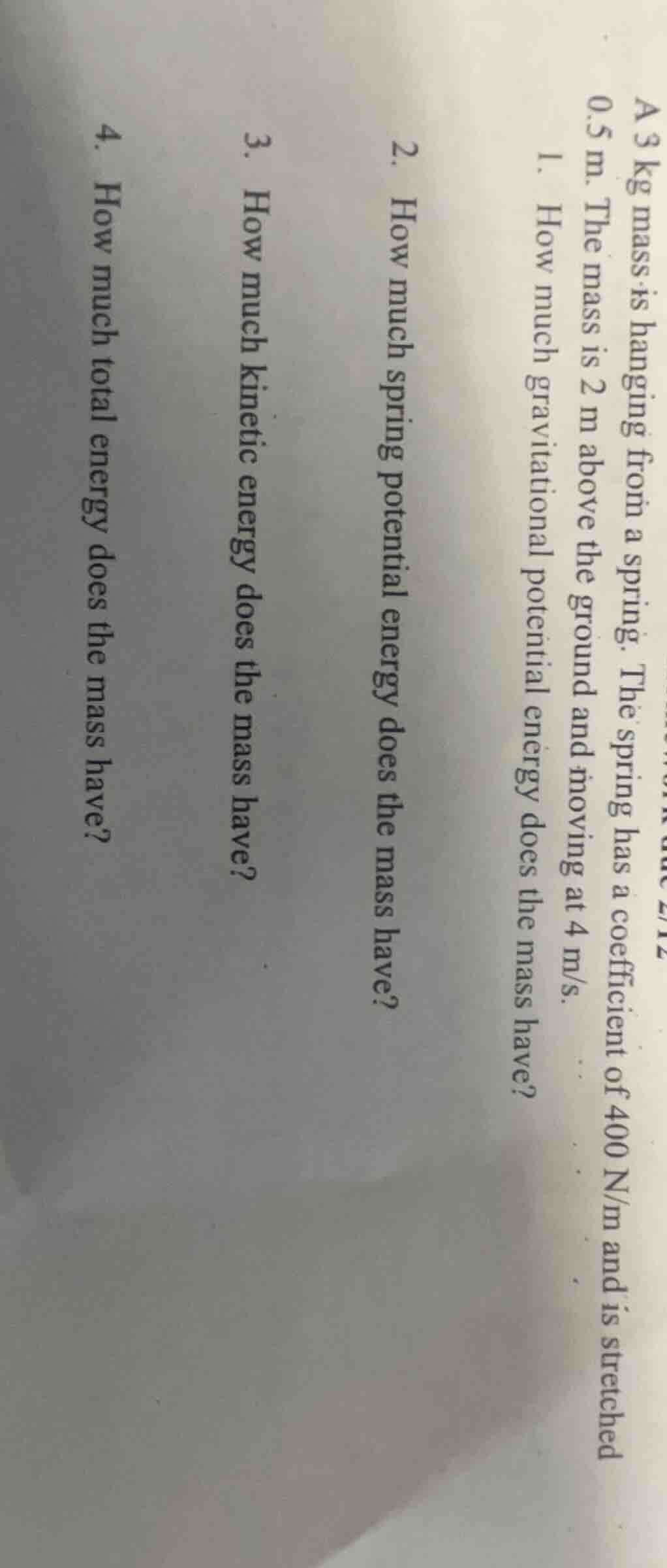 a 3 kg mass is hanging from a spring. the spring has a coefficient of 4…