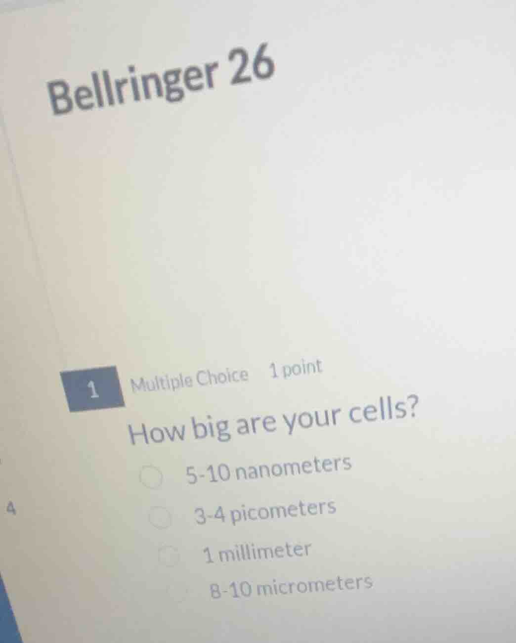 bellringer 26 1 multiple choice 1 point how big are your cells? 5-10 na…