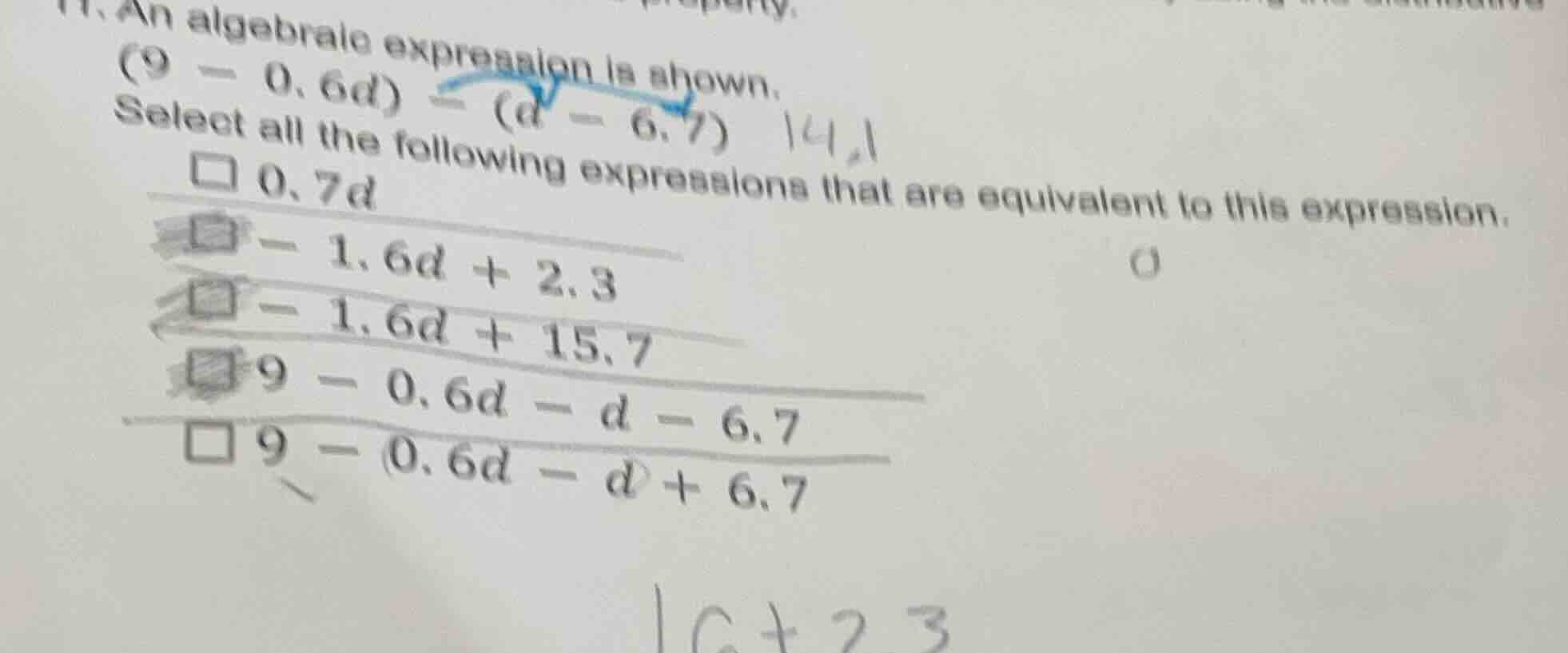 an algebraic expression is shown.$(9 - 0.6d) - (d - 6.7)$select all the…