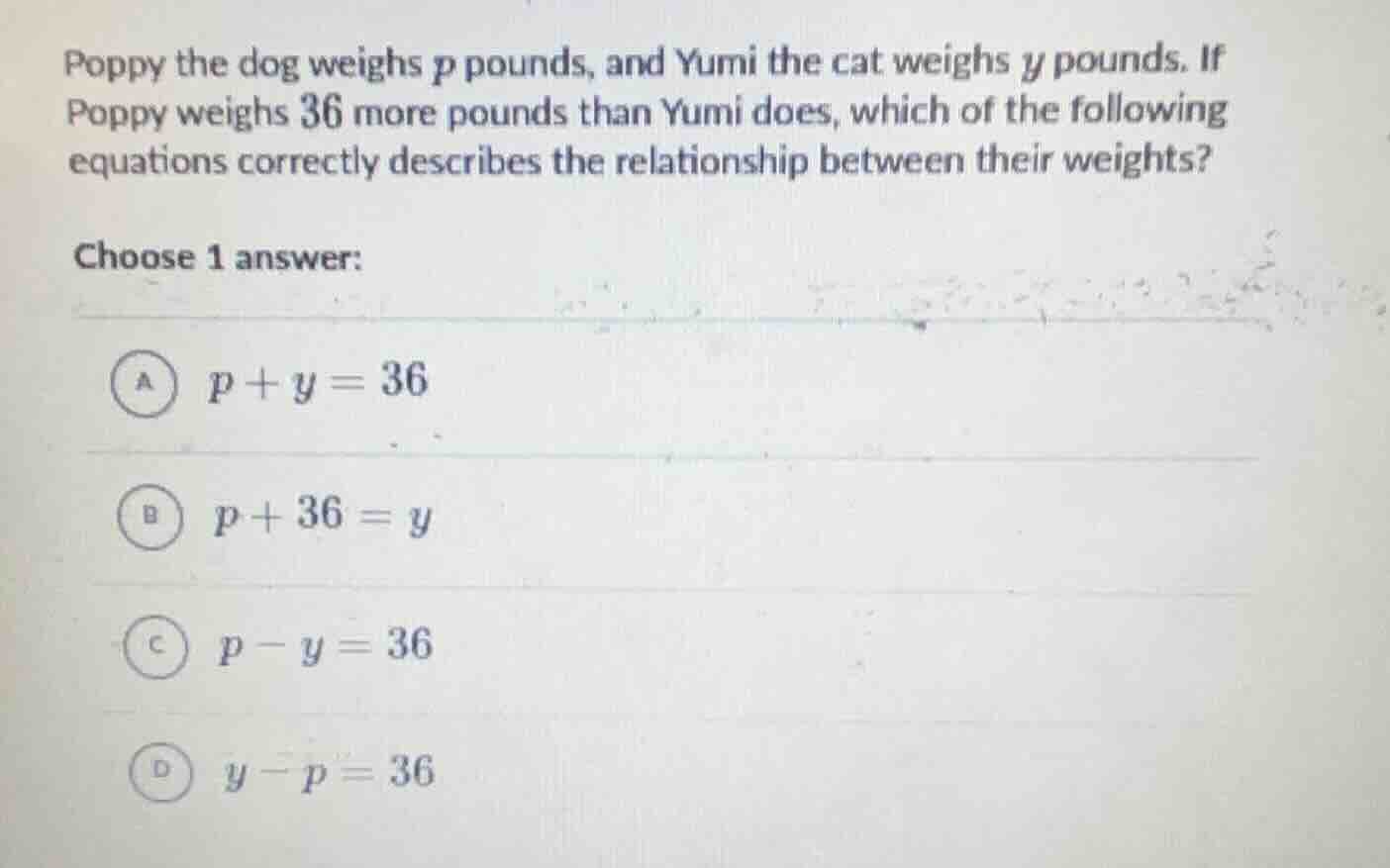 poppy the dog weighs $p$ pounds, and yumi the cat weighs $y$ pounds. if…