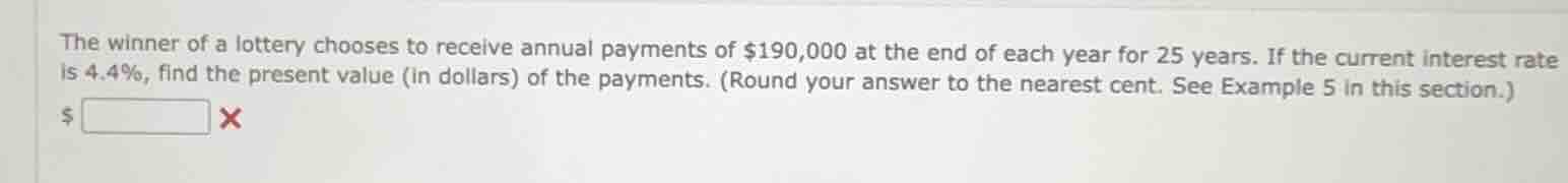 the winner of a lottery chooses to receive annual payments of $190,000 …