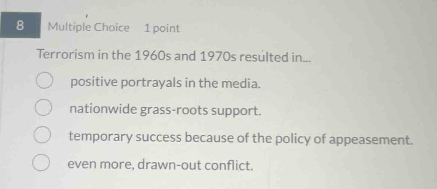 8 multiple choice 1 point terrorism in the 1960s and 1970s resulted in.…