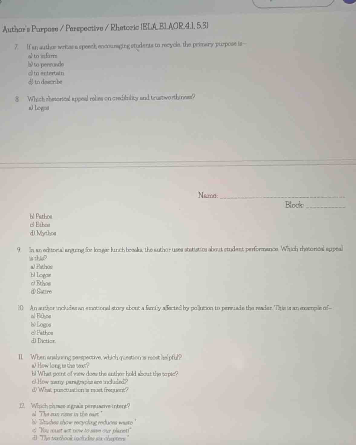 authors purpose / perspective / rhetoric (ela.elaor.4.1.5.3) 7. if an a…